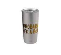 I Probably A Need Beer Drinking Father's Day Stainless Steel Insulated Tumbler