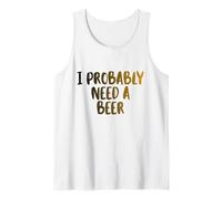I Probably A Need Beer Drinking Father's Day Tank Top