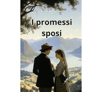 I promessi sposi: Riassunto in 80 pagine (Struttura originale)