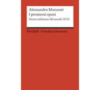 I promessi sposi: Storia milanese del secolo XVII. Edizione ridotta (Fremdsprachentexte)