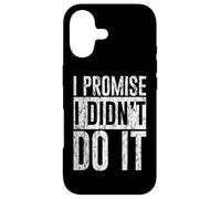I Promise I Didn't Do It - Case for iPhone 17