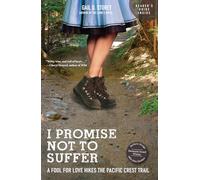 I Promise Not to Suffer: A Fool for Love Hikes the Pacific Crest Trail