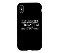 I Prompt AI and I Know Things Funny Prompt Engineer Tech Case for iPhone X/XS