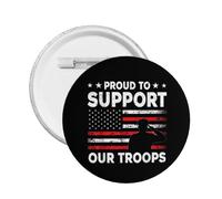 I Proudly Support Our Troops Round Badges, Button Pins For Men Women