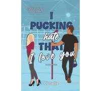 I Pucking Hate That I Love You (Pucking Liefde)
