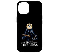 I Pull The Strings Sewing Crochet Knitting Craft Lover Humor Case for iPhone 14