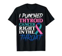 I Punched Thyroid Cancer Right in The Throat - Survivor T-Shirt