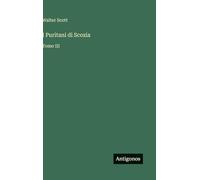 I Puritani di Scozia: Tomo III