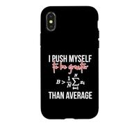 I Push Myself to Be Greater Than Average Math Equation Case for iPhone X/XS
