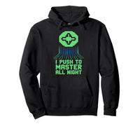 I Push To Master All Night Gamer Pullover Hoodie