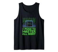 I Push to Master All Night Tank Top