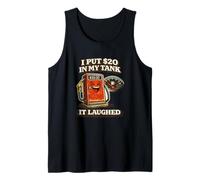 I Put $20 in My Tank It Laughed Funny Gas Price Tank Top