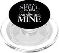 I Put A Spell On Him And Now He's Mine Love Witchy Vibe |- PopSockets PopGrip for MagSafe