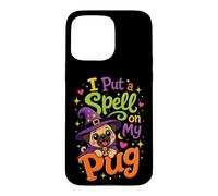 I Put a Spell on My Pug Halloween Pug Mom Case for iPhone 15 Pro Max