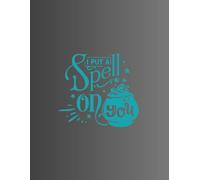 I Put A Spell On You Blank Notebook