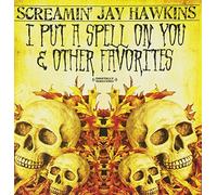 I Put A Spell On You & Other Favorites (Digitally Remastered) by Screamin' Jay Hawkins (2012-08-08)