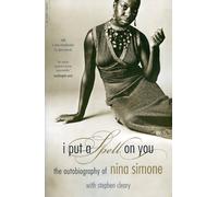I Put a Spell on You – The Autobiography of Nina Simone