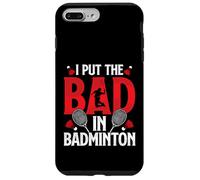 I Put Bad In Badminton Funny Badminton Player Shuttlecock Case for iPhone 7 Plus/8 Plus