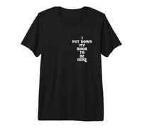 I Put Down My Book to Be Here Reading Fast Story Readers Premium T-Shirt