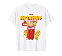 I Put Ketchup On My Ketchup (Funny Graphic) T-Shirt