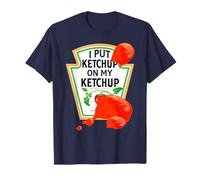I Put Ketchup On My Ketchup T-shirt / Tomato Sauce T-Shirt