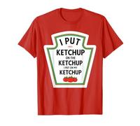 I put Ketchup on the Ketchup I put on my Ketchup T-Shirt