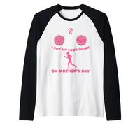 I Put My Foot Down On Mother's Day Breast Cancer Research Raglan Baseball Tee