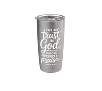 I Put My Trust in God Whose Word I Praise Psalm 56:3-4 Stainless Steel Insulated Tumbler
