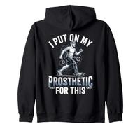 I Put On My Prosthetic Amputation Prosthetic Arm Leg Amputee Zip Hoodie