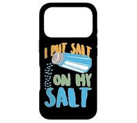 I Put Salt On My Salt |- Case for iPhone 17 Pro