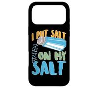 I Put Salt On My Salt |- Case for iPhone 17 Pro Max