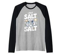I Put Salt On My Salt Extra Salty Raglan Baseball Tee