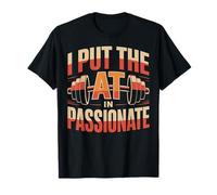 I Put The at in Passionate Athletic Trainer T-Shirt