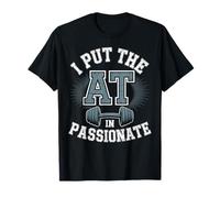 I Put The at in Passionate Personal Trainer Athletic Trainer T-Shirt
