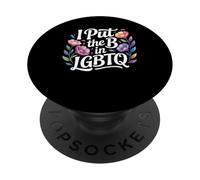 I Put The B In LGBTQ Bi Pride Identity - PopSockets Adhesive PopGrip
