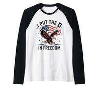 I Put The D In Freedom 4th of July Raglan Baseball Tee