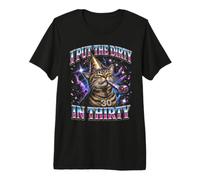 I Put The Dirty in Thirty Funny Cat Premium T-Shirt