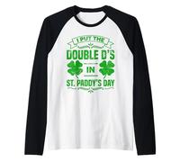 I Put The Double D's in St. Paddy's Day Funny Irish Raglan Baseball Tee