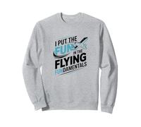 I Put The Fun In Flying Fundamentals, Flight Instructor Sweatshirt