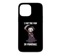 I Put The Fun In Funeral - Funny Halloween Grim Reaper Death Case for iPhone 13 Pro Max