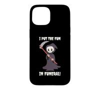 I Put The Fun In Funeral - Funny Halloween Grim Reaper Death Case for iPhone 15