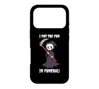 I Put The Fun In Funeral - Funny Halloween Grim Reaper Death Case for iPhone 17 Pro