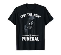 I Put The Fun in Funeral Skull Thumbs Up Reaper Dark Humor T-Shirt