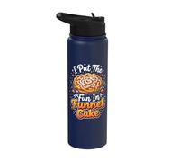 I Put The Fun in Funnel Cake Stainless Steel Insulated Water Bottle