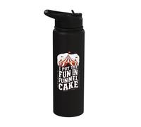 I Put The Fun in Funnel Cake Stainless Steel Insulated Water Bottle
