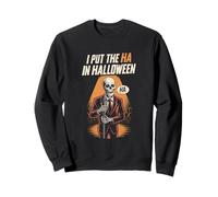 I Put The Ha In Halloween Funny Skeleton Halloween Joke Sweatshirt