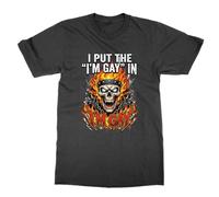I Put the I'm Gay in I'm Gay T-Shirt