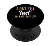 I Put The Lact In Satisfaction Breastfeeding Lactation PopSockets Adhesive PopGrip