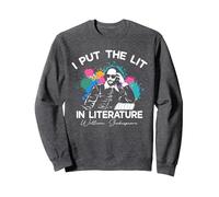 I Put The Lit In Literature - Funny William Shakespeare Sweatshirt, Adult Unisex, Dark Heather Grey, Small