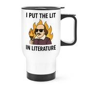 I Put The Lit In Literature Shakespeare Travel Mug Cup With Handle